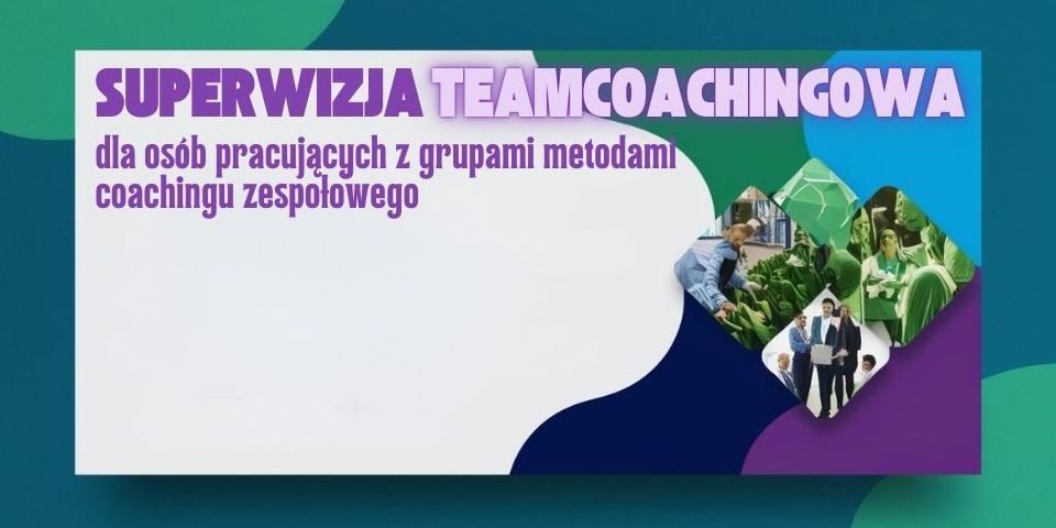 Superwizja teamcoachingowa